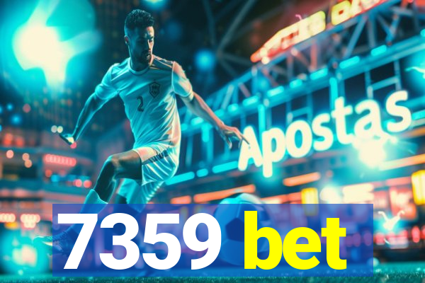 7359 bet